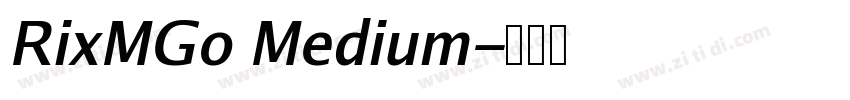 RixMGo Medium字体转换 RixMGo Medium字体转换